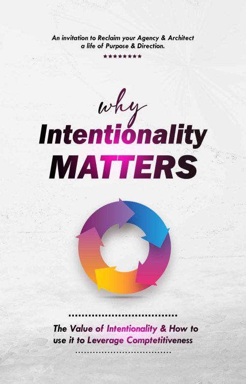 Intentionality-Matters-2_1_11zon-scaled-1.jpg Why Intentionality Matters