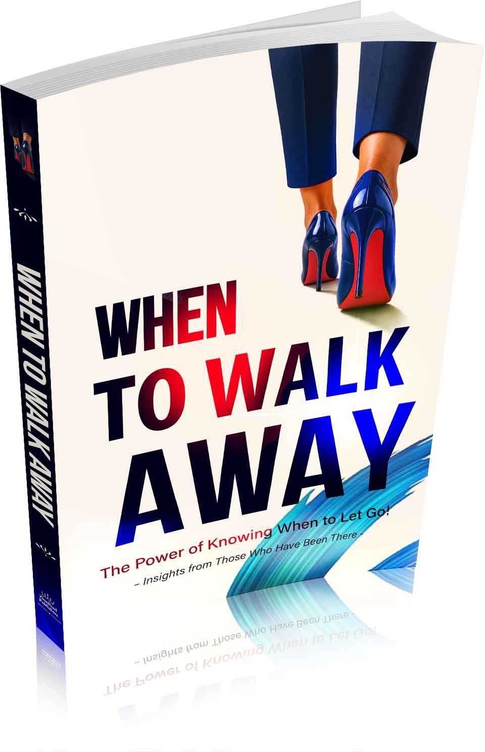 When To Walk Away: The Power of Knowing When to Let Go! When To Walk Away: The Power of Knowing When to Let Go!