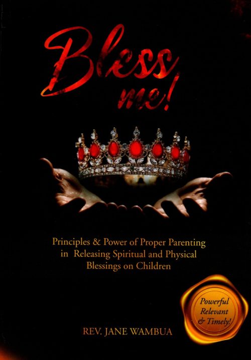 bless-me-scaled-1.jpg Bless Me- Principles & Power of Proper Parenting